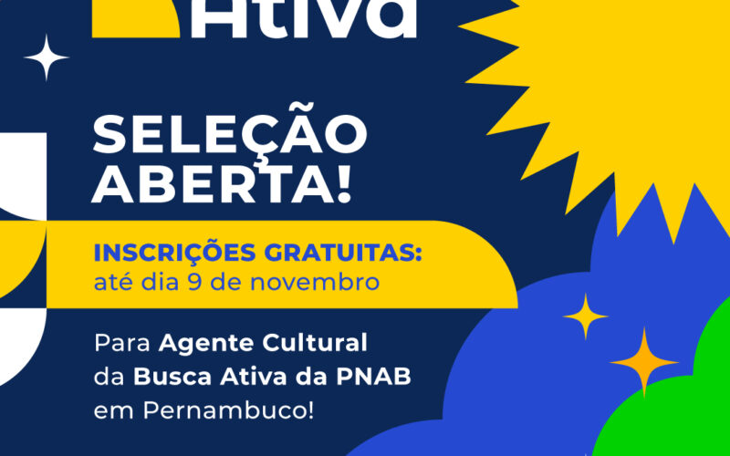 Governo de Pernambuco abre seleção para agentes da Busca Ativa nos editais da PNAB – Ciclo 2